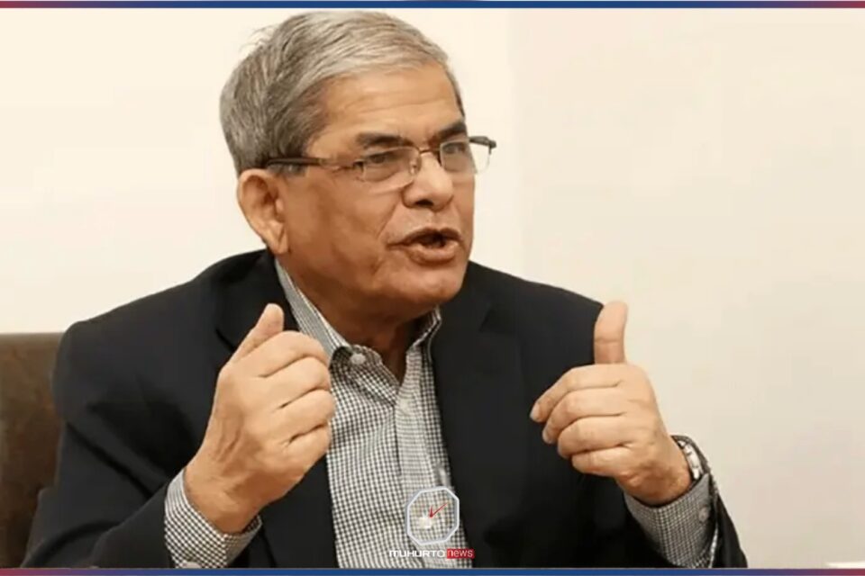 উন্মাদরা ভারতের সাথে যুদ্ধের কথা বলে: মির্জা ফখরুল